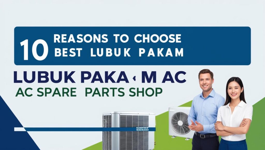 10 Alasan Memilih Toko Sparepart AC Lubuk Pakam Terbaik